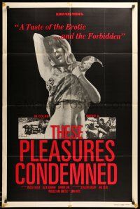 7p883 THESE PLEASURES CONDEMNED 1sh '73 a taste of the erotic... and the forbidden!