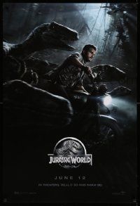 7w764 JURASSIC WORLD teaser DS 1sh '15 Jurassic Park, Chris Pratt on motorcycle w/trained raptors!