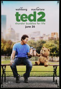 7w949 TED 2 teaser DS 1sh '15 beer drinking Mark Wahlberg & teddy bear are thunder buddies for life