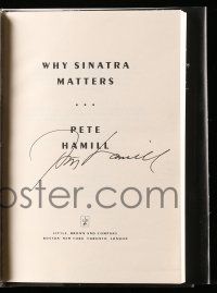 7x0446 PETE HAMILL signed hardcover book '98 his book Why Sinatra Matters!
