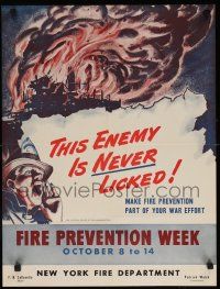 8c109 THIS ENEMY IS NEVER LICKED 19x26 WWII war poster '40s New York City Fire Prevention Week!