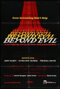 8g080 BEYOND EVIL 1sh '80 even screaming won't help, a terrifying story of love & possession!