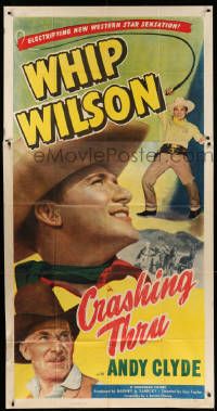8j301 CRASHING THRU 3sh '49 Whip Wilson, the electrifying new western star sensation, Andy Clyde