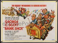 8p647 BANK SHOT British quad '74 wacky art of George C. Scott taking the whole bank by Jack Davis!