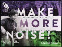8p689 MAKE MORE NOISE: SUFFRAGETTES IN SILENT FILM advance British quad '15 BFI National Archive!