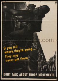 9k087 DON'T TALK ABOUT TROOP MOVEMENTS 29x39 WWII war poster '43 don't tell where they're going!
