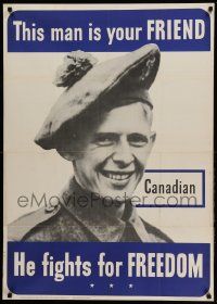9k103 THIS MAN IS YOUR FRIEND 29x40 WWII war poster '42 Canadian soldier fights for your freedom!