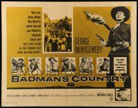 9w406 BADMAN'S COUNTRY 1/2sh '58 George Montgomery as Pat Garrett, Buster Crabbe as Wyatt Earp!