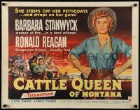 9w473 CATTLE QUEEN OF MONTANA style A 1/2sh '54 Barbara Stanwyck is a woman of fire, Ronald Reagan!