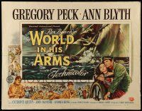 9w989 WORLD IN HIS ARMS style A 1/2sh '52 Brown art of Gregory Peck & Ann Blyth, Rex Beach novel!