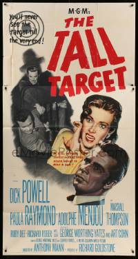 1b912 TALL TARGET 3sh '51 Anthony Mann film noir, art of Dick Powell & scared Paula Raymond!
