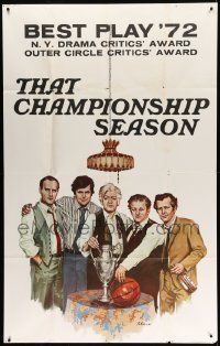 1b009 THAT CHAMPIONSHIP SEASON 41x65 stage poster '72 Kursar art of Durning, Sorvino & top cast!