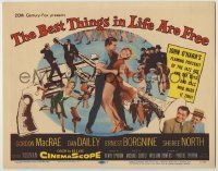 1k103 BEST THINGS IN LIFE ARE FREE TC '56 Gordon MacRae, Dan Dailey, Sheree North, Ernest Borgnine