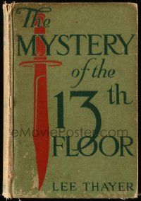1m471 MYSTERY OF THE THIRTEENTH FLOOR hardcover book '19 illustrated murder mystery by Lee Thayer!