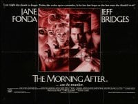 1p236 MORNING AFTER British quad '86 Sidney Lumet, wild images of Jane Fonda & Jeff Bridges!