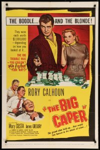 1t105 BIG CAPER 1sh '57 Rory Calhoun & his partners could split the cash, but not the blonde!