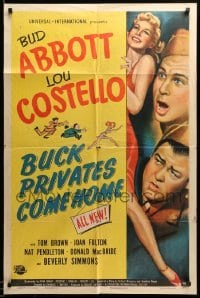 1t145 BUCK PRIVATES COME HOME 1sh '47 Bud Abbott & Lou Costello are back from the front!