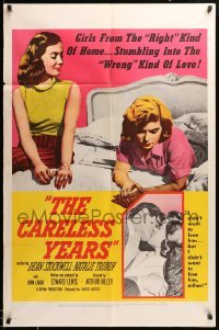 1t161 CARELESS YEARS 1sh '57 girls from the right homes stumble into the wrong kind of love!