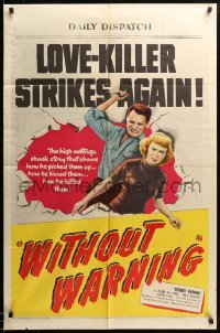 1t973 WITHOUT WARNING 1sh '52 artwork of the Love-Killer about to stab his victim!