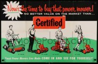 2g115 CERTIFIED POWER MOWERS 22x34 advertising poster '50s now's the time to buy that power mower!