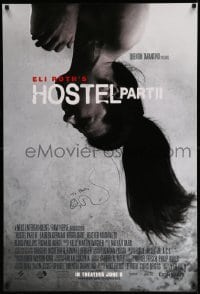 2j0678 HOSTEL PART II signed int'l advance 1sh '07 by director Eli Roth, creepy horror sequel!