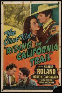2p727 RIDING THE CALIFORNIA TRAIL 1sh '47 Gilbert Roland as The Cisco Kid, Martin Garralaga!