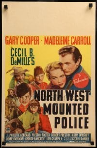 2s142 NORTH WEST MOUNTED POLICE WC '40 Cecil B. DeMille, Gary Cooper, Madeleine Carroll, Goddard