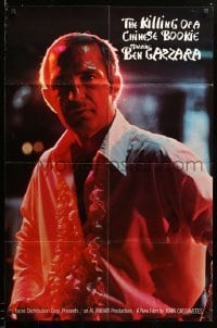 2z504 KILLING OF A CHINESE BOOKIE style A 1sh '76 Cassavetes, great c/u of Ben Gazzara by Sam Shaw!