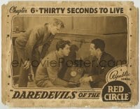 3c406 DAREDEVILS OF THE RED CIRCLE chapter 6 LC '39 Bruce Bennett & Charles Quigley with time bomb!