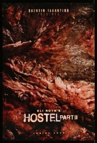 3k700 HOSTEL PART II teaser 1sh '07 Eli Roth, Lauren German, gross-out image by Tim Palen!