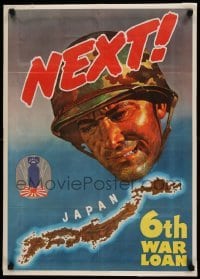 3k151 NEXT! 20x28 WWII war poster '44 6th War Loan, art of soldier over Japan by James Bingham!