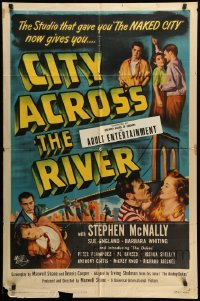 3p148 CITY ACROSS THE RIVER 1sh '49 Anthony Tony Curtis, shock-drama of our wayward boys & girls!