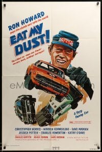 3p225 EAT MY DUST 1sh '76 Ron Howard pops the clutch and tells the world!