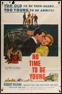3p593 NO TIME TO BE YOUNG 1sh '57 Robert Vaughn, too old to be teens, too young to be adults