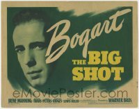 3x056 BIG SHOT TC '42 Humphrey Bogart returns from the gutter to make Gangland shudder, rare!