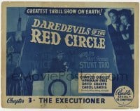 3x125 DAREDEVILS OF THE RED CIRCLE chapter 3 TC '39 Bruce Bennett, The Executioner, Republic serial!