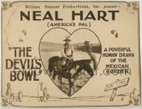 3x133 DEVIL'S BOWL TC '23 America's Pal Neal Hart in a powerful human drama of the Mexican border!