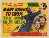 3x294 MANY RIVERS TO CROSS TC '55 Robert Taylor is forced to marry at gunpoint by Eleanor Parker!