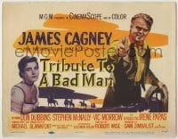 3x952 TRIBUTE TO A BAD MAN TC '56 great art of cowboy James Cagney, pretty Irene Papas!