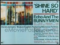 4b161 SHINE SO HARD British quad '80s Echo and the Bunnymen, Marianne Faithful, Pink Floyd!