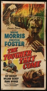 4f947 TOUGHER THEY COME 3sh '50 Wayne Morris, Preston Foster, artwork of forest fire!
