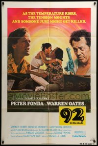 4j014 92 IN THE SHADE 1sh '75 Peter Fonda, Oates, sexy Margot Kidder, someone might get killed!