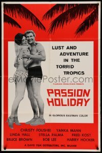 4t643 PASSION HOLIDAY 1sh '63 Lust and Adventure in the Torrid Tropics!