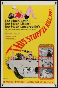 4t887 THIS STUFF'LL KILL YA 1sh '71 Herschell Gordon Lewis, too much lovin', too much lawbreakin'!