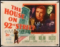 5d153 HOUSE ON 92nd STREET 1/2sh '45 William Eythe, Lloyd Nolan, Signe Hasso, WWII film noir!