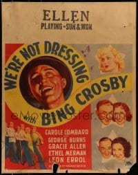5d105 WE'RE NOT DRESSING jumbo WC '34 Bing Crosby, Carole Lombard, Burns & Allen, Ethel Merman!