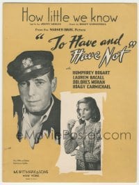 5m044 TO HAVE & HAVE NOT sheet music '44 Humphrey Bogart, Lauren Bacall, How Little We Know!