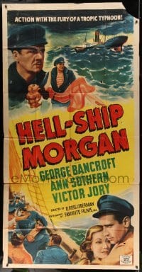 5w527 HELL-SHIP MORGAN 3sh R47 George Bancroft, Ann Sothern, Jory, fury of a tropic typhoon!