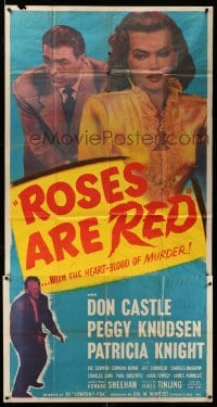 5w818 ROSES ARE RED 3sh '47 Don Castle, Peggy Knudsen, with the heart-blood of murder!