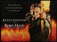 6a376 ROBIN HOOD PRINCE OF THIEVES advance British quad '91 image of Kevin Costner w/flaming arrow!